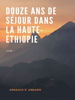 cover image of Douze Ans de Séjour dans la Haute-Éthiopie
